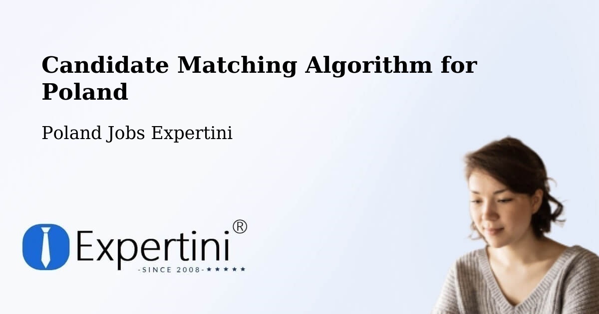 Candidate Matching Algorithm Overview – Gdańsk - Poland Jobs Expertini