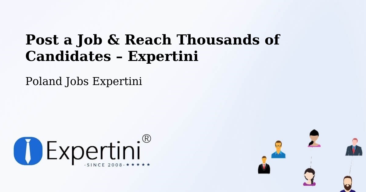 Post a Job in Gdańsk – Hire the Right Talent - Gdańsk, Poland Jobs Expertini