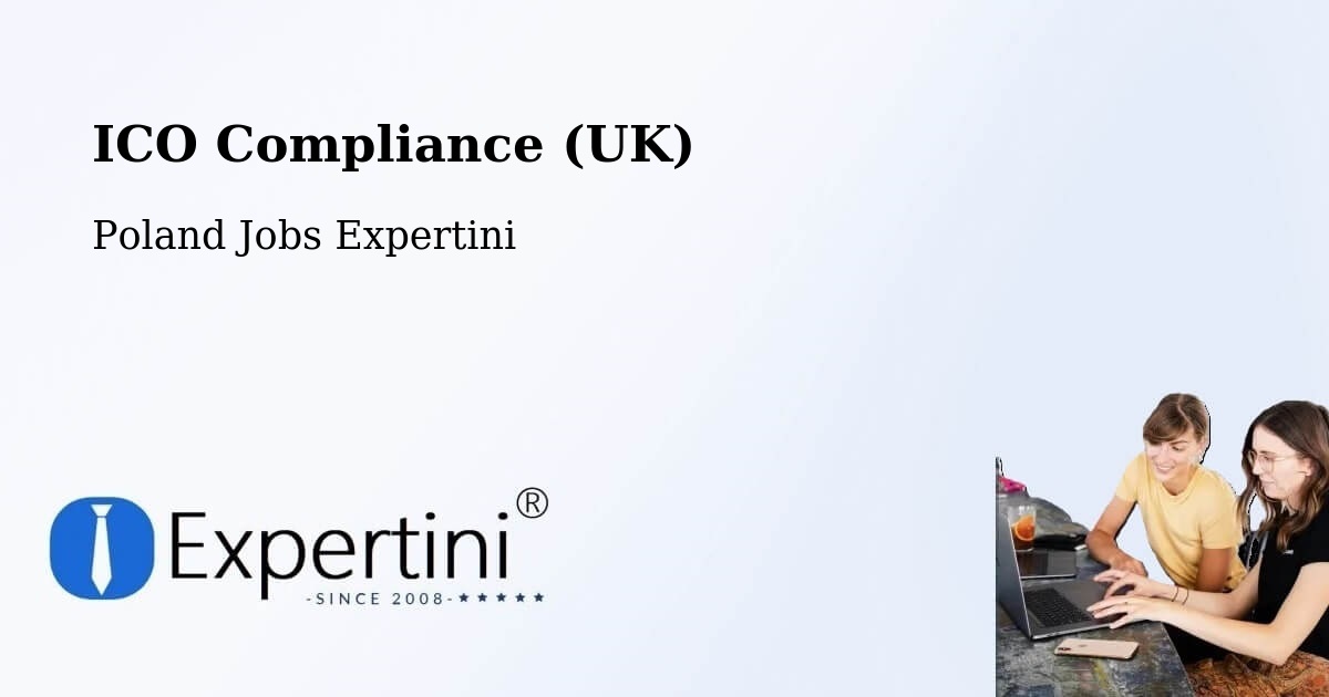 UK Data Protection & ICO Compliance – Gdańsk - Poland Jobs Expertini