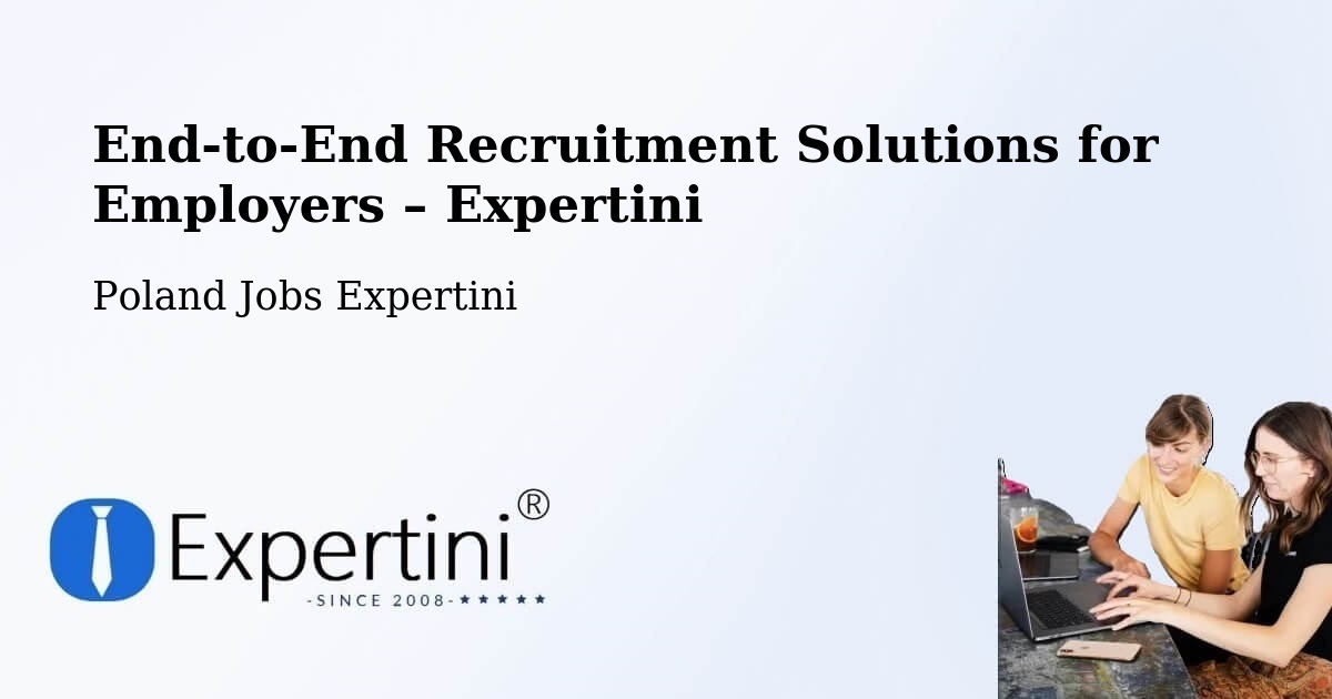 Recruitment Solutions for Employers – Gdańsk - Gdańsk, Poland Jobs Expertini