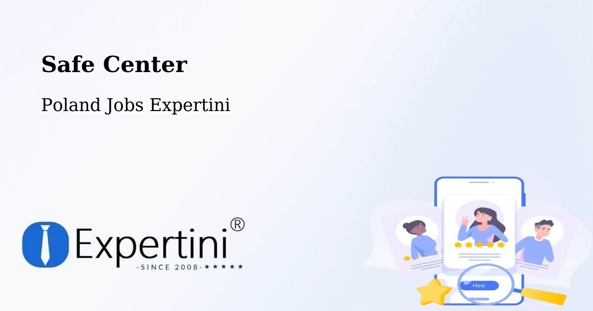 Safety Center – Gdańsk - Poland Jobs Expertini